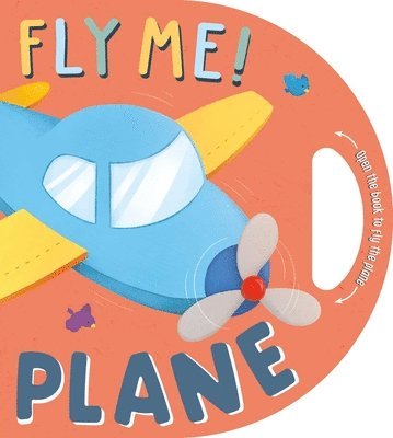 Igloobooks - Fly Me! Plane: Interactive Driving Book, Kartonnage