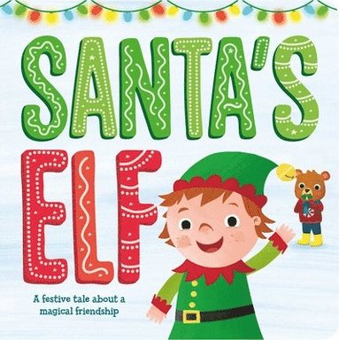 Igloobooks - Santa's Elf: A Festive Tale about a Magical Friendship, Kartonnage