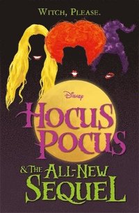 bokomslag Disney: Hocus Pocus & The All New Sequel