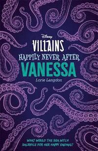 bokomslag Disney Villains Happily Never After: Vanessa
