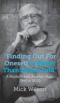 bokomslag &quot;Finding Out For Oneself Is Better Than Being Told&quot;