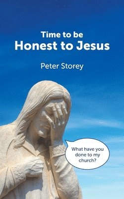 Peter Storey - Time to be Honest to Jesus, Häftad