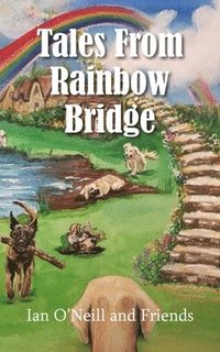 bokomslag Tales From Rainbow Bridge