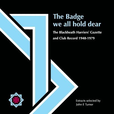 John E Turner, John E. Turner, E Turner, John - Badge we all hold dear, Häftad