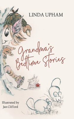 Linda Upham - Grandma's Bedtime Stories, Inbunden
