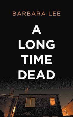 Barbara Lee - Long Time Dead, Häftad