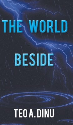 Teo A. Dinu, A. Dinu, Teo - World Beside, Inbunden