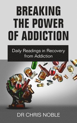 Breaking the Power of Addiction 1