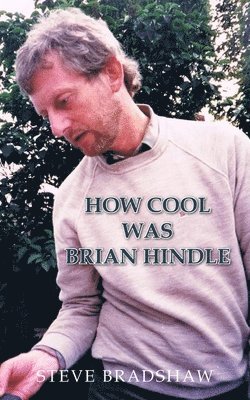 How Cool Was Brian Hindle 1