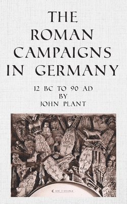 The Roman Campaigns in Germany 1