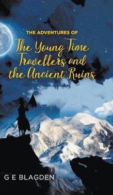 The Adventures of the Young Time Travellers and the Ancient Ruins 1