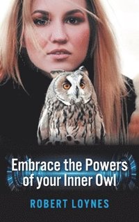 bokomslag Embracing the powers of our inner owl