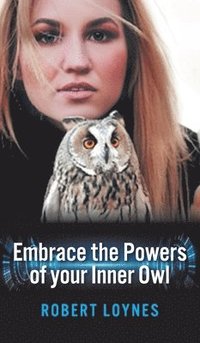 bokomslag Embracing the powers of our inner owl