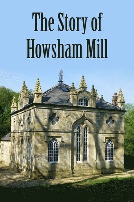 Martin Phillips - Story of Howsham Mill, Häftad