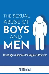 bokomslag The Sexual Abuse of Boys and Men