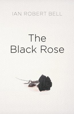 bokomslag The Black Rose