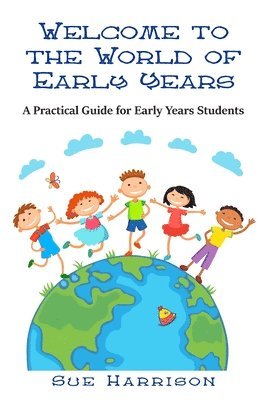 Sue Harrison - Welcome to the World of Early Years, Häftad