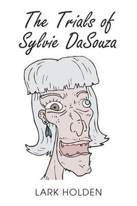bokomslag The Trials of Sylvie DaSouza