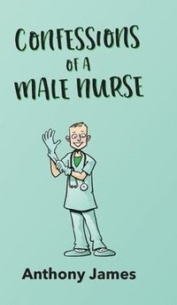bokomslag Confessions of a Male Nurse