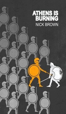Nick Brown - Athens is Burning, Inbunden