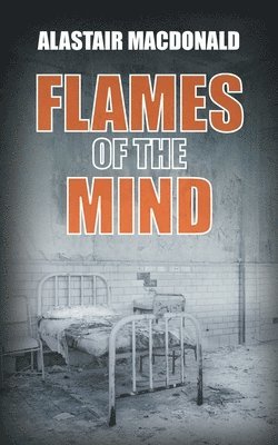 Alastair MacDonald, Alastair Macdonald - Flames of the Mind, Häftad