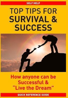 Top Tips for Survival & Success 1