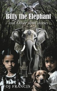 bokomslag Billy the Elephant & Other short stories