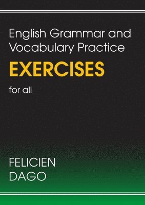 bokomslag English Grammar and Vocabulary Practice Exercises for all