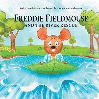 Dennis Taylor - Freddie Fieldmouse and The River Rescue, Häftad