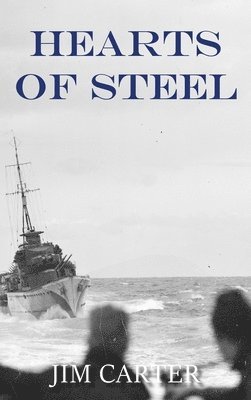 Jim Carter - Hearts of Steel, Inbunden