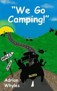 bokomslag &quot;We Go Camping!&quot;