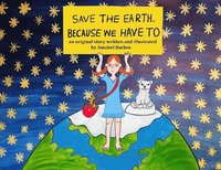 bokomslag Save the Earth ... Because We Have To