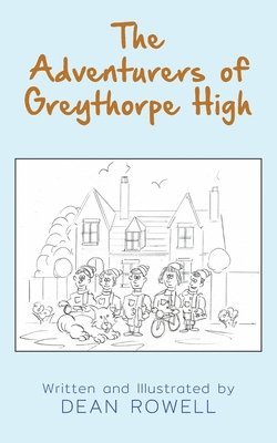 bokomslag The Adventurers of Greythorpe High