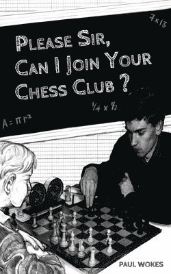 Please Sir, Can I Join Your Chess Club? 1