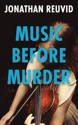 Jonathan Reuvid - Music Before Murder, Häftad