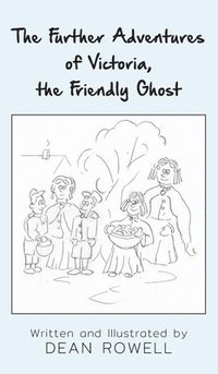 bokomslag The Further Adventures of Victoria, the Friendly Ghost