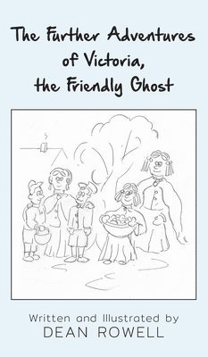 bokomslag The Further Adventures of Victoria, the Friendly Ghost