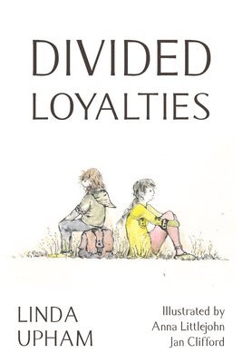 Divided Loyalties - Second Edition 1