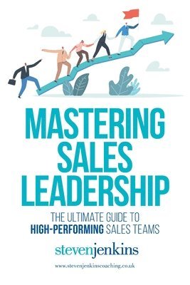 Mastering Sales Leadership 1