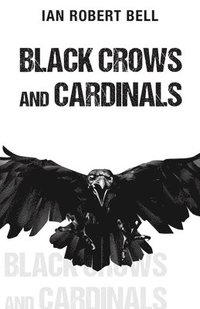 bokomslag Black Crows and Cardinals