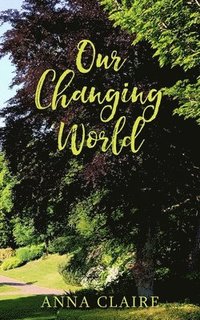 bokomslag Our Changing World