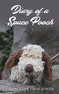 bokomslag Diary of a Space Pooch