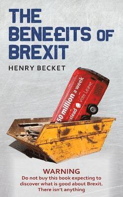 Henry Becket - Benefits of Brexit, Häftad