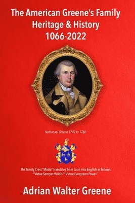 bokomslag American Greene's Family Heritage and History 1066-2022