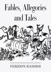 bokomslag Fables, Allegories and Tales