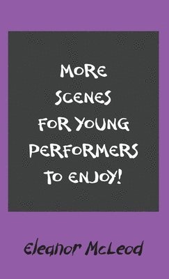 More Scenes for Young Performers to Enjoy 1