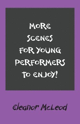 More Scenes for Young Performers to Enjoy 1