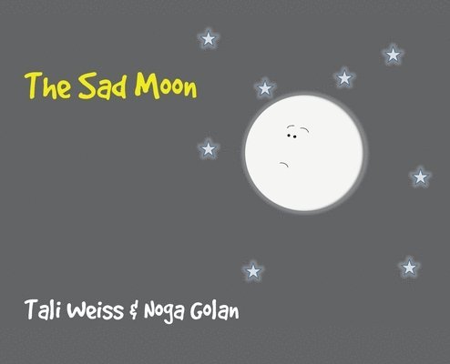 Tali Weiss, Noga Golan - Sad Moon, Inbunden