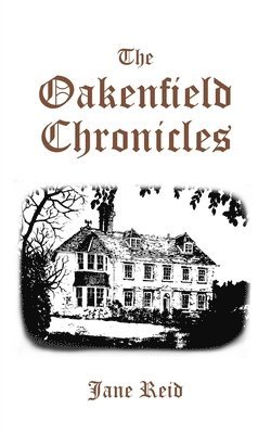 bokomslag The Oakenfield Chronicles