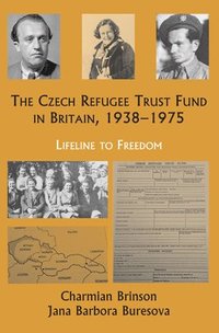 bokomslag The Czech Refugee Trust Fund in Britain 1938-1975